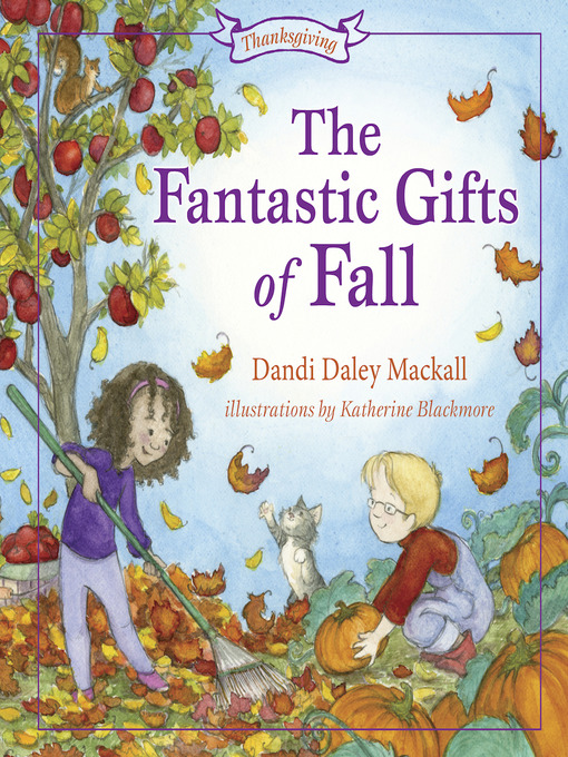 Title details for The Fantastic Gifts of Fall by Dandi Daley Mackall - Available